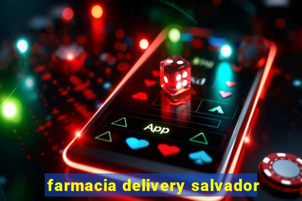 farmacia delivery salvador